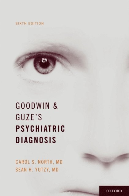Sean Yutzy, Carol North - Goodwin and Guze's Psychiatric Diagnosis, E-bok. Tillgänglighet: Lägg i varukorg