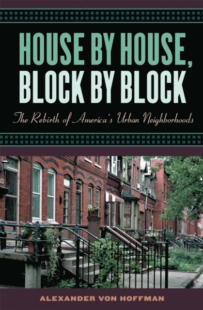 Alexander von Hoffman - House by House, Block by Block, E-bok
