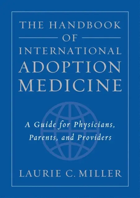Handbook of International Adoption Medicine