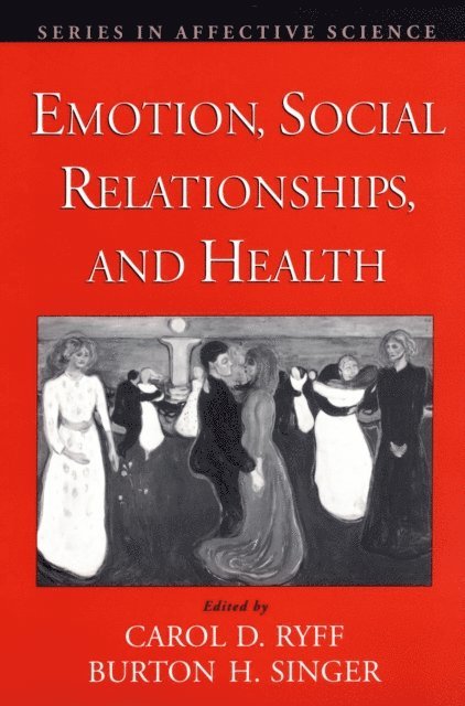 Burton H. Singer, Carol D. Ryff - Emotion, Social Relationships, and Health, E-bok