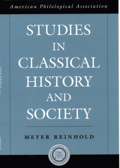 Meyer Reinhold - Studies in Classical History and Society, E-bok