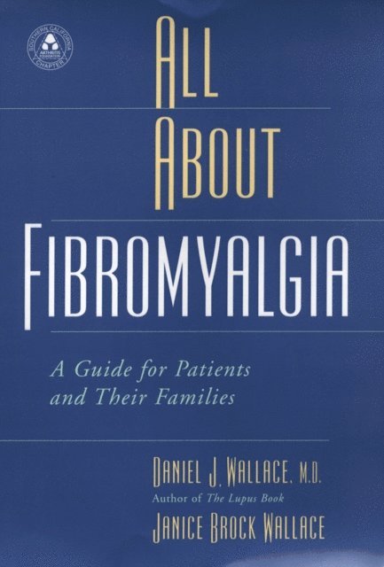 Janice Brock Wallace, Daniel J. Wallace - All About Fibromyalgia, E-bok