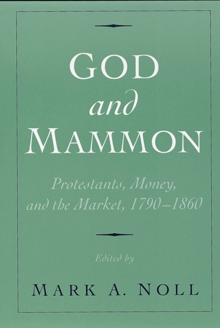 Mark A. Noll - God and Mammon, E-bok