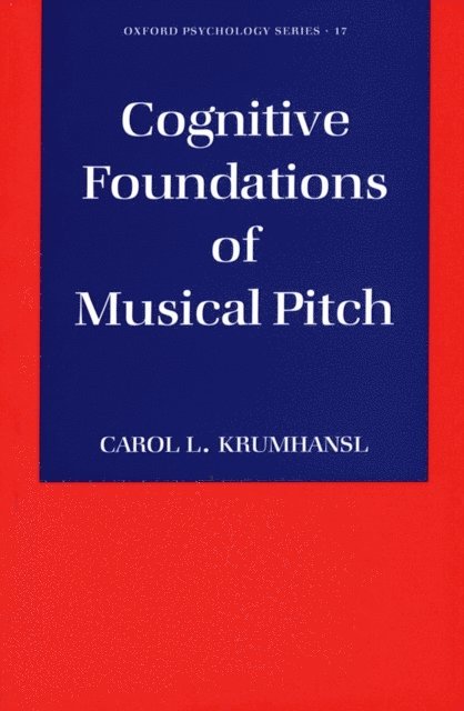 Carol L. Krumhansl - Cognitive Foundations of Musical Pitch, E-bok