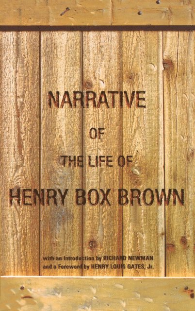 Henry Box Brown, Richard Newman - Narrative of the Life of Henry Box Brown, E-bok