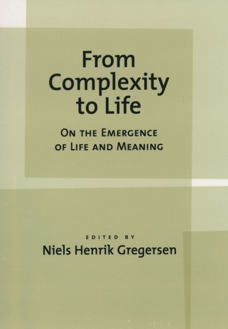 Niels Henrik Gregersen - From Complexity to Life, E-bok