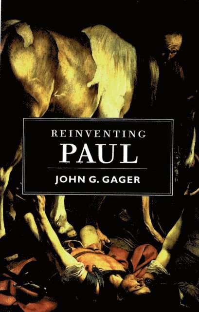 John G. Gager - Reinventing Paul, E-bok