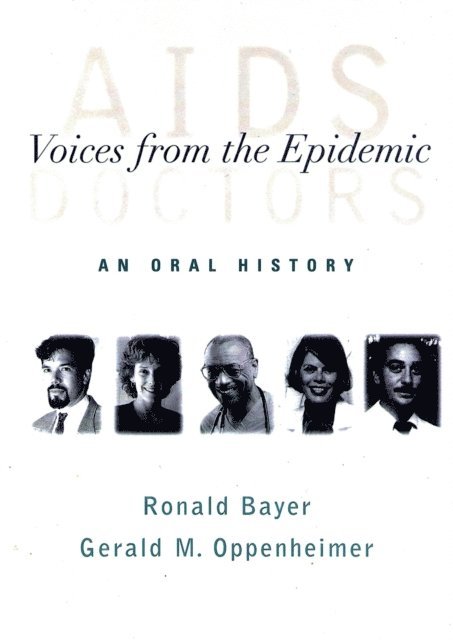 Gerald M. Oppenheimer, Ronald Bayer - AIDS Doctors, E-bok
