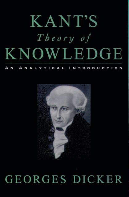 Georges Dicker - Kant's Theory of Knowledge, E-bok