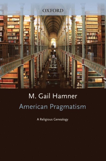 M. Gail Hamner - American Pragmatism, E-bok