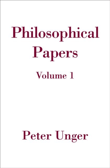Peter Unger - Philosophical Papers, E-bok