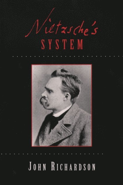 John Richardson - Nietzsche's System, E-bok