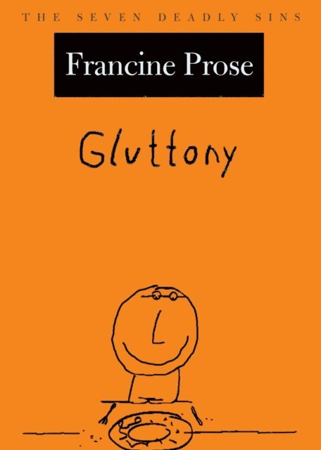 Francine Prose - Gluttony, E-bok