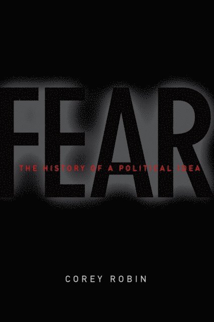 Corey Robin - Fear, E-bok