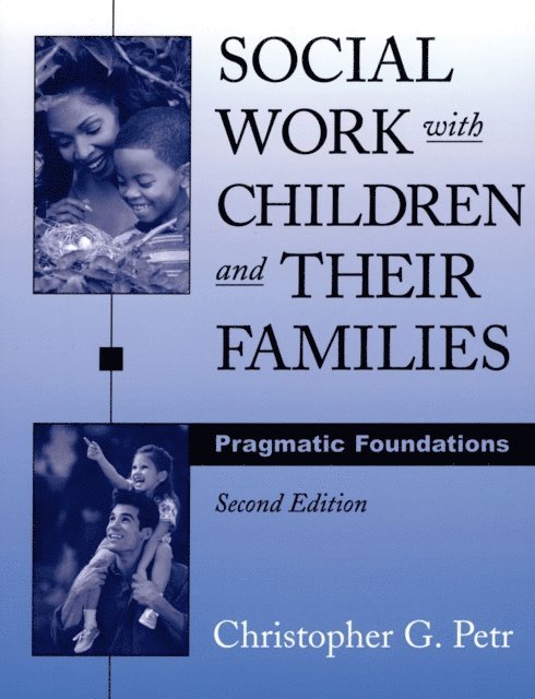 Christopher G. Petr - Social Work with Children and Their Families, E-bok. Tillgänglighet: Lägg i varukorg