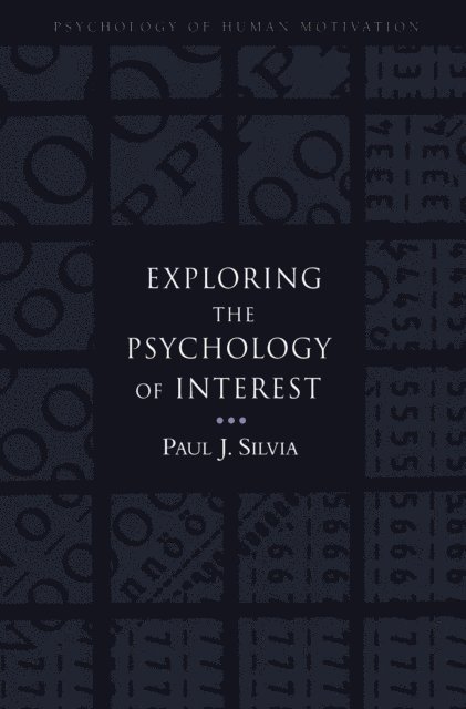 Paul J. Silvia - Exploring the Psychology of Interest, E-bok