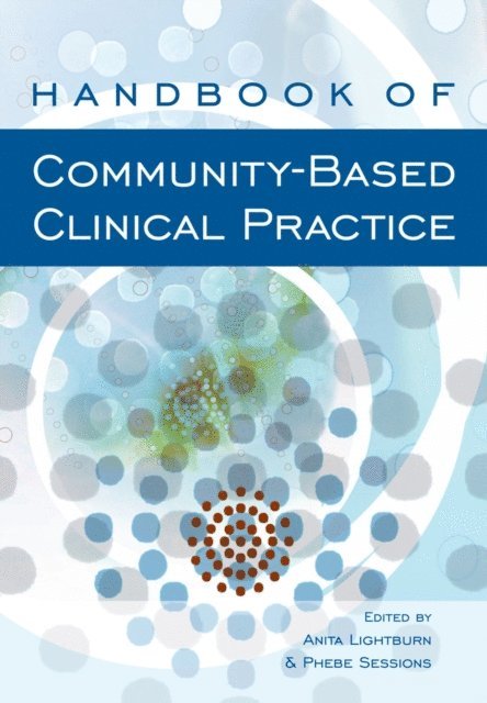 Phebe Sessions, Anita Lightburn - Handbook of Community-Based Clinical Practice, E-bok