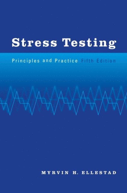 Myrvin H. Ellestad - Stress Testing, E-bok