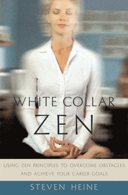 Steven Heine - White Collar Zen, E-bok
