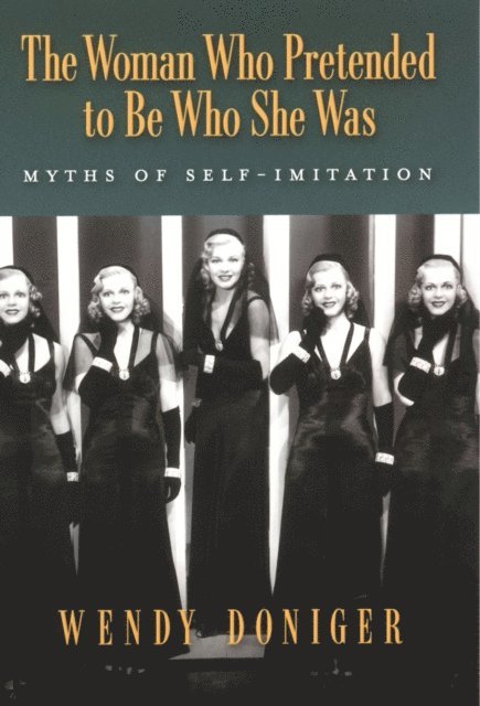 Wendy Doniger - Woman Who Pretended to Be Who She Was, E-bok