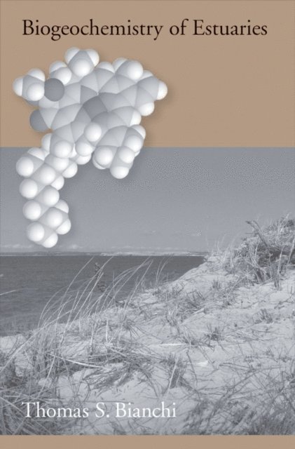 Thomas S. Bianchi - Biogeochemistry of Estuaries, E-bok