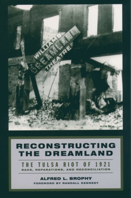Alfred L. Brophy - Reconstructing the Dreamland, E-bok