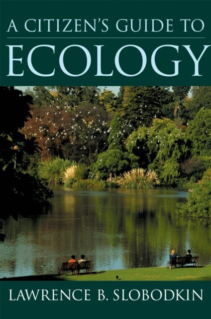 Lawrence B. Slobodkin - Citizen's Guide to Ecology, E-bok