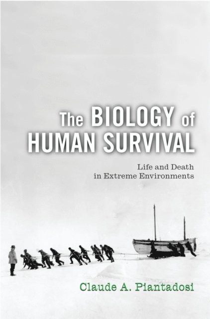 Claude A. Piantadosi - Biology of Human Survival, E-bok. Tillgänglighet: Lägg i varukorg