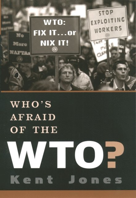 Kent Jones - Who's Afraid of the WTO?, E-bok