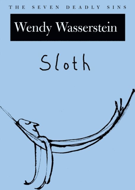Wendy Wasserstein - Sloth, E-bok