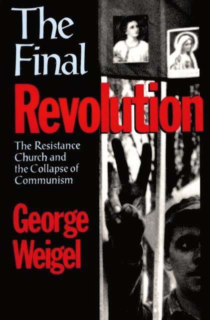 George Weigel - Final Revolution, E-bok