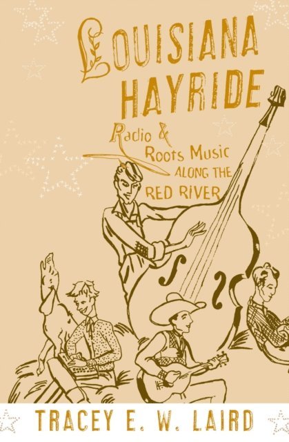 Tracey E. W. Laird - Louisiana Hayride, E-bok