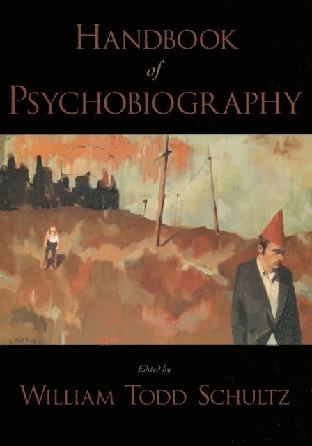 William Todd Schultz - Handbook of Psychobiography, E-bok