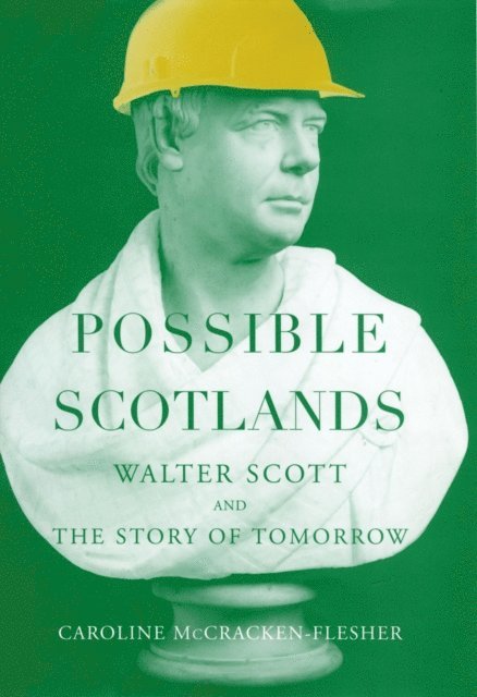 Caroline McCracken-Flesher - Possible Scotlands, E-bok