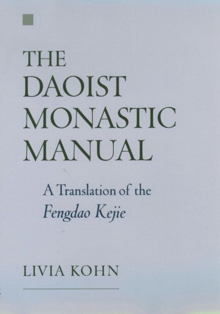 Livia Kohn - Daoist Monastic Manual, E-bok