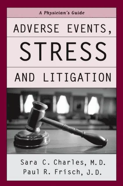 Adverse Events, Stress, and Litigation