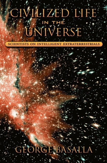George Basalla - Civilized Life in the Universe, E-bok
