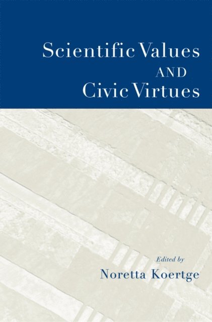Noretta Koertge - Scientific Values and Civic Virtues, E-bok