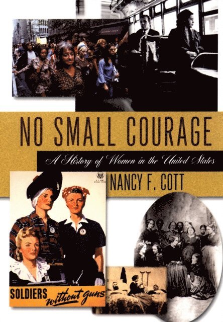Nancy F. Cott - No Small Courage, E-bok