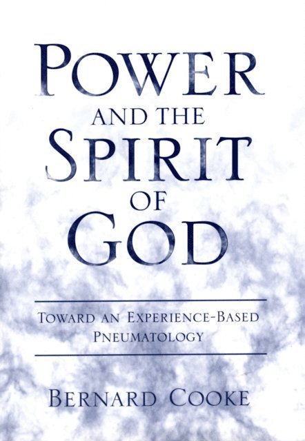 Bernard Cooke - Power and the Spirit of God, E-bok