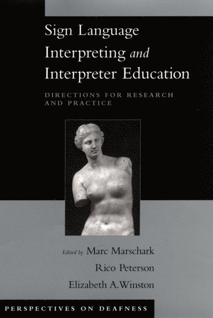 Christine Monikowski, Rosemarie Seewagen, Carol M. Convertino, Patricia Sapere, Elizabeth A. Winston, Rico Peterson, Marc Marschark - Sign Language Interpreting and Interpreter Education, E-bok
