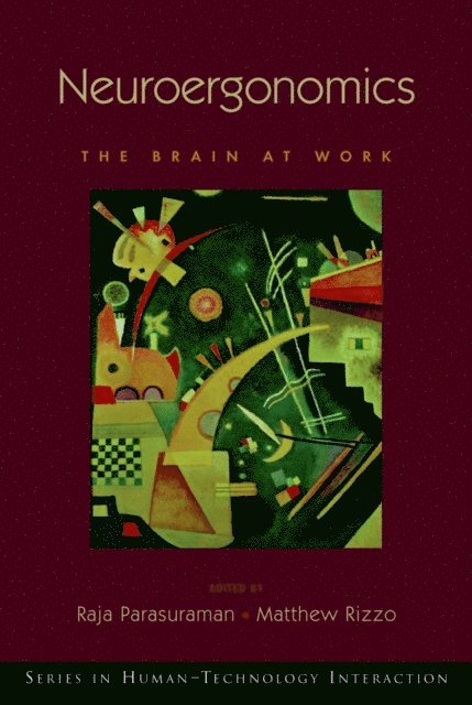 Matthew Rizzo, Raja Parasuraman - Neuroergonomics, E-bok