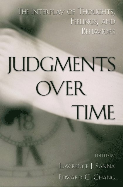 Edward C. Chang, Lawrence J. Sanna - Judgments over Time, E-bok