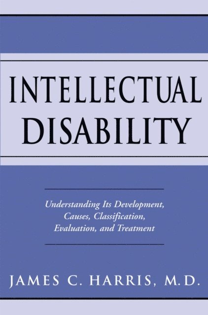 James C. Harris M.D. - Intellectual Disability, E-bok