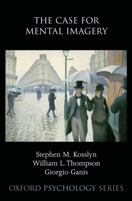 Giorgio Ganis, William L. Thompson, Stephen M. Kosslyn - Case for Mental Imagery, E-bok