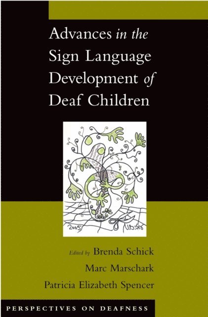 Patricia Elizabeth Spencer, Marc Marschark, Brenda Schick - Advances in the Sign Language Development of Deaf Children, E-bok