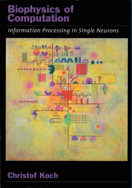 Christof Koch - Biophysics of Computation, E-bok