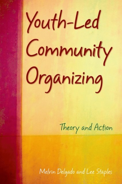 Lee Staples, Melvin Delgado - Youth-Led Community Organizing, E-bok