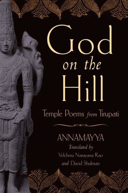 David Shulman, Velcheru Narayana Rao, Annamayya - God on the Hill, E-bok