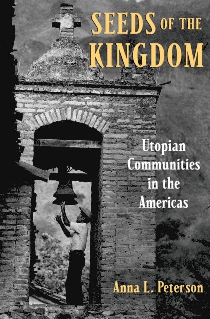 Anna L. Peterson - Seeds of the Kingdom, E-bok
